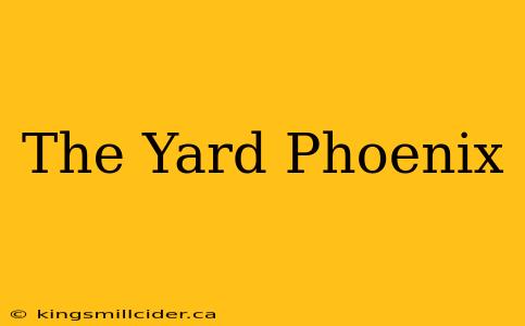 The Yard Phoenix