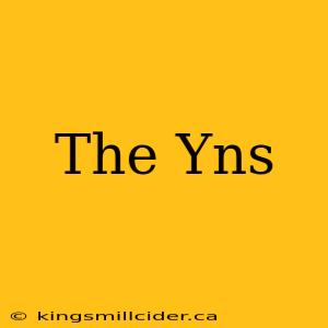 The Yns