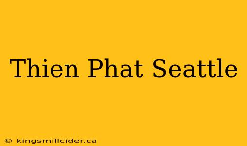 Thien Phat Seattle