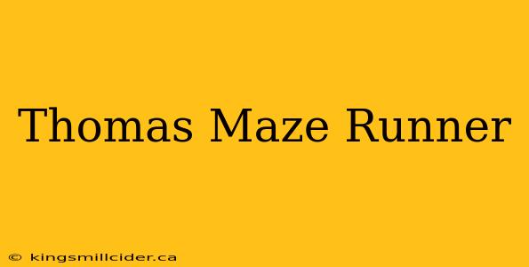 Thomas Maze Runner