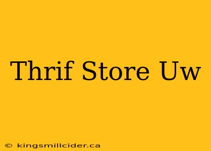 Thrif Store Uw