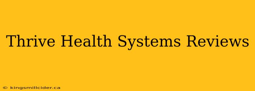 Thrive Health Systems Reviews