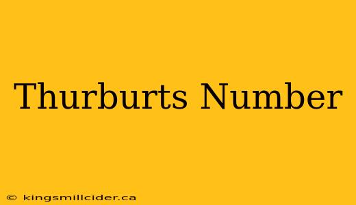 Thurburts Number