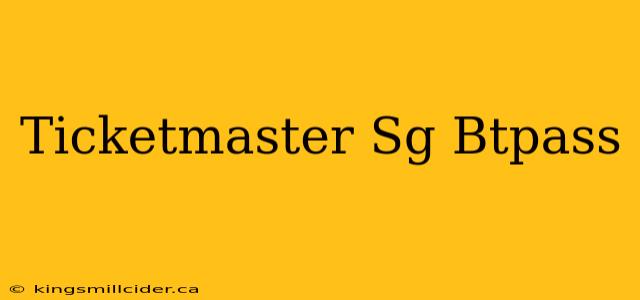 Ticketmaster Sg Btpass