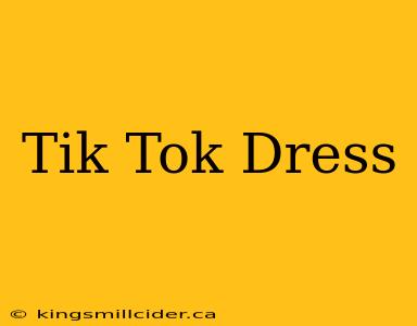 Tik Tok Dress