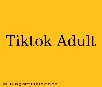 Tiktok Adult