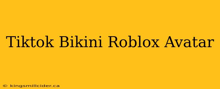 Tiktok Bikini Roblox Avatar