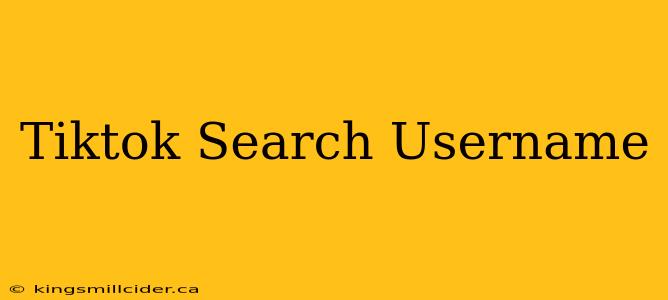 Tiktok Search Username
