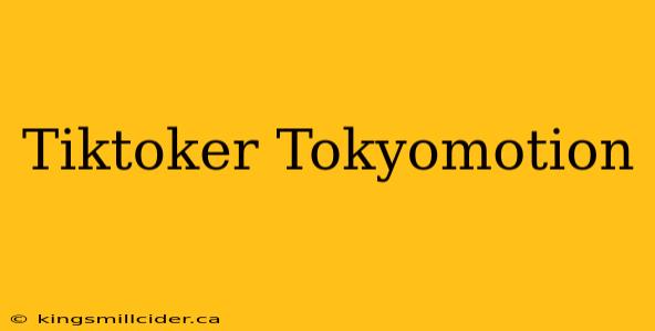 Tiktoker Tokyomotion