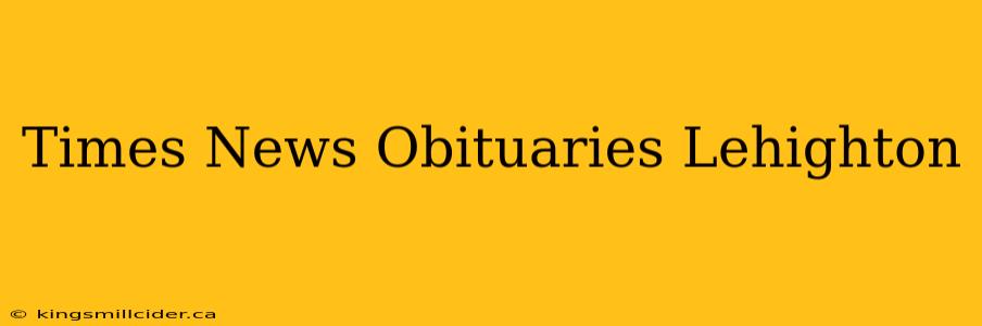 Times News Obituaries Lehighton