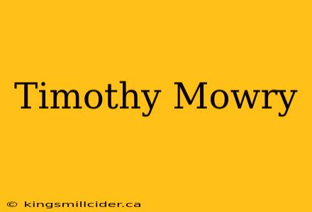 Timothy Mowry