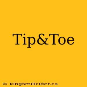 Tip&Toe