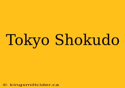 Tokyo Shokudo