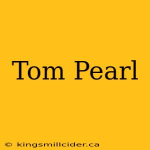 Tom Pearl