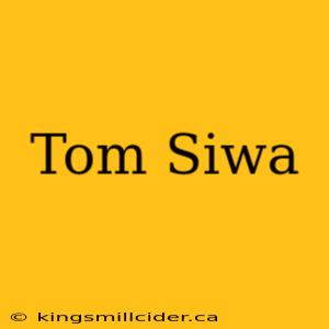 Tom Siwa