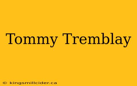 Tommy Tremblay