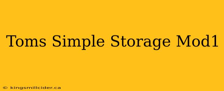 Toms Simple Storage Mod1