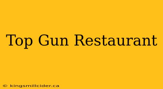 Top Gun Restaurant