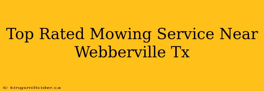 Top Rated Mowing Service Near Webberville Tx