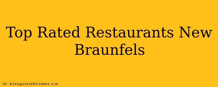 Top Rated Restaurants New Braunfels