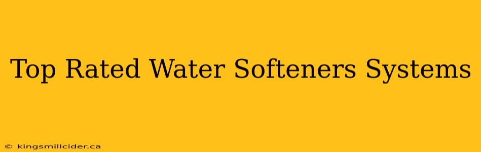 Top Rated Water Softeners Systems