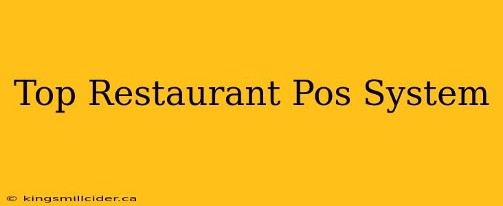 Top Restaurant Pos System