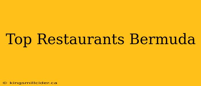 Top Restaurants Bermuda