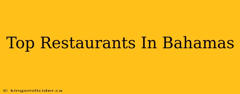 Top Restaurants In Bahamas