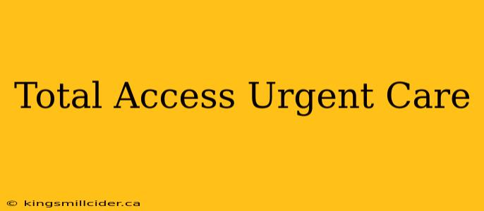 Total Access Urgent Care