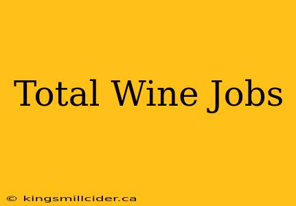 Total Wine Jobs