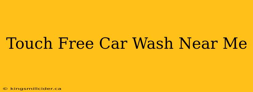 Touch Free Car Wash Near Me