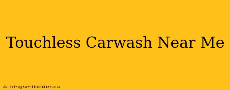 Touchless Carwash Near Me