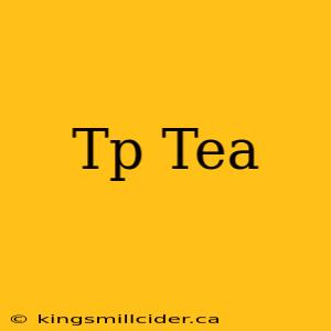 Tp Tea