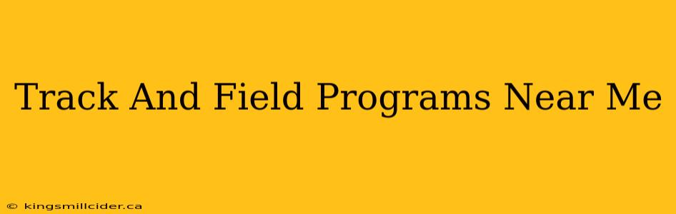 Track And Field Programs Near Me