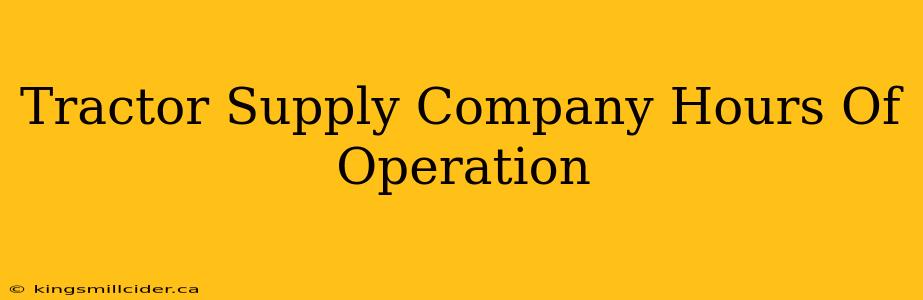 Tractor Supply Company Hours Of Operation