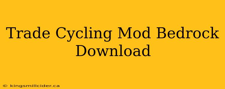 Trade Cycling Mod Bedrock Download