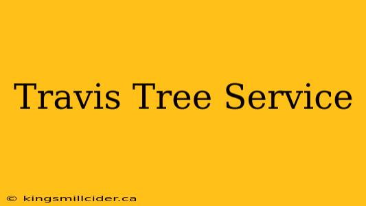 Travis Tree Service