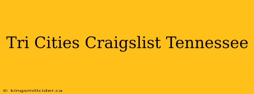 Tri Cities Craigslist Tennessee