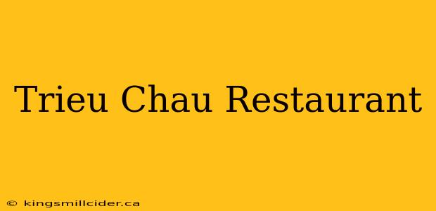 Trieu Chau Restaurant