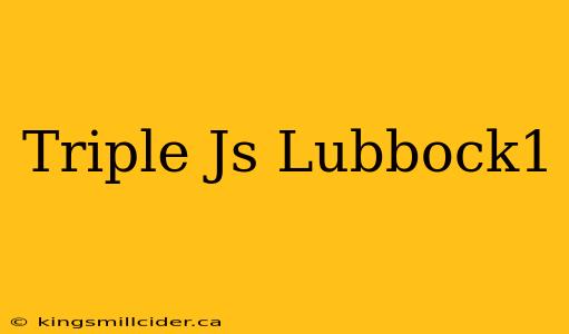 Triple Js Lubbock1