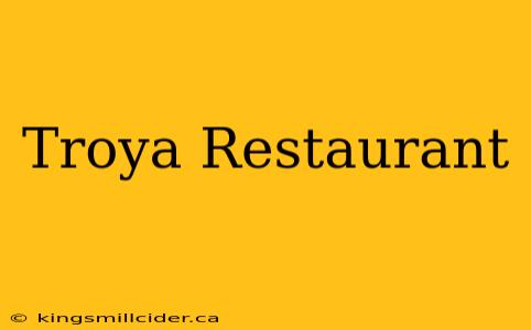 Troya Restaurant