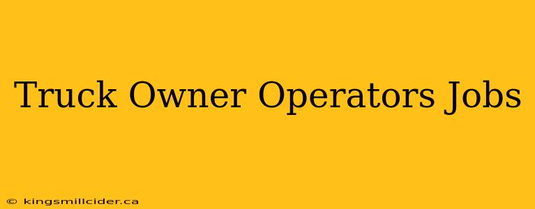 Truck Owner Operators Jobs