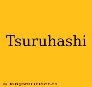 Tsuruhashi