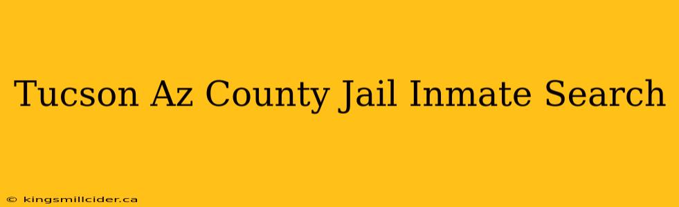 Tucson Az County Jail Inmate Search