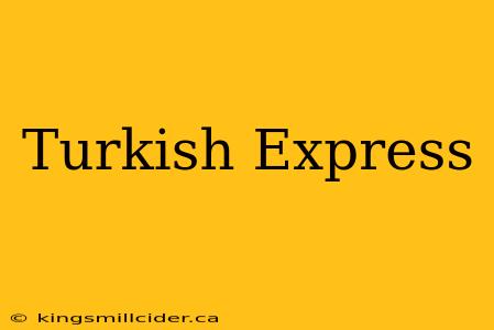 Turkish Express