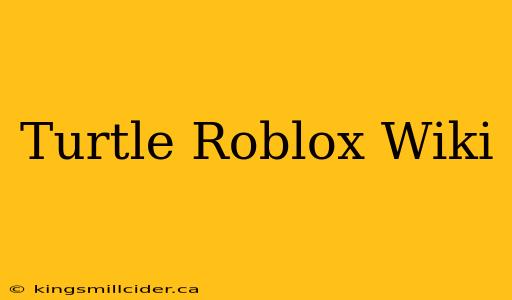 Turtle Roblox Wiki