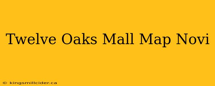 Twelve Oaks Mall Map Novi