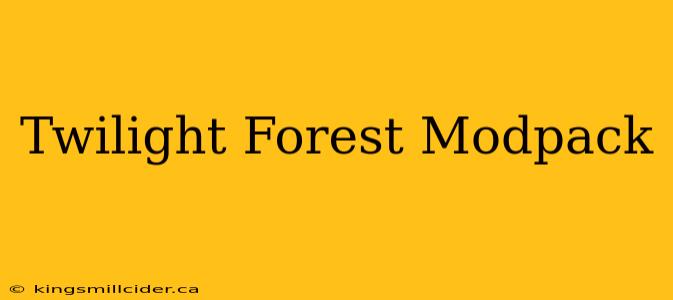 Twilight Forest Modpack