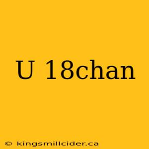 U 18chan