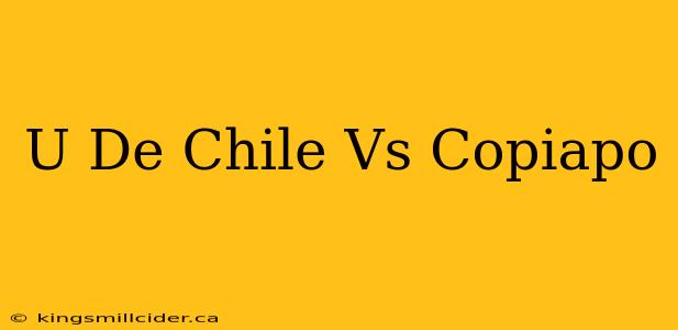 U De Chile Vs Copiapo